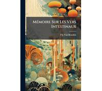 MÃ(c)moire Sur Les Vers Intestinaux