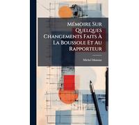 MÃ(c)moire Sur Quelques Changements Faits Ã La Boussole Et Au Rapporteur