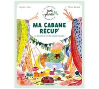 Ma Cabane Récup' - La Deuxième Vie Des Objets Recyclés