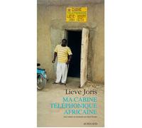 Ma cabine téléphonique africaine - Lieve Joris - Actes sud - broché - Roman