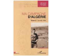 Jacques Rongier – Ma campagne d'Algérie – Tome 2 : l'année 1962 – Broché