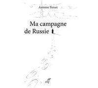 Ma campagne de Russie Antoine Perset (Auteur)