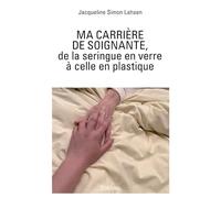 Ma carrière de soignante, de la seringue en verre à celle en plastique