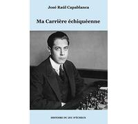 Ma Carrière échiquéenne