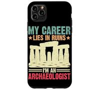 Ma carrière est en ruine Je suis archéologue Coque pour iPhone 11 Pro Max