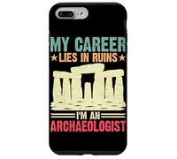 Ma carrière est en ruine Je suis archéologue Coque pour iPhone 7 Plus/8 Plus