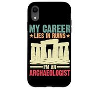Ma carrière est en ruine Je suis archéologue Coque pour iPhone XR