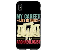 Ma carrière est en ruine Je suis archéologue Coque pour iPhone XS Max
