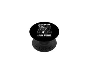 Ma Carrière Est en Ruines Archéologie Humour PopSockets PopGrip Adhésif
