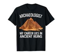Ma carrière réside dans des ruines Anciennes Archéologue drôle T-Shirt