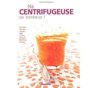 Ma centrifugeuse, un bonheur !