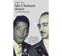 Ma Chanson Douce Avec Henri Salvador - Souvenirs D'un Homme De Paroles