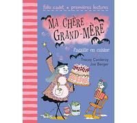 Ma chère grand-mère, Tome 2 : Pagaille en cuisine - FOLIO CADET PREMIERES LECTURES - de 6 à 9 ans