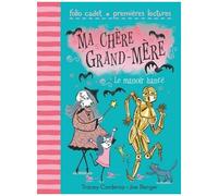 Ma Chère Grand-Mère - Tome 3 - Le Manoir Hanté