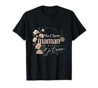 Ma Chère Maman Je t'aime - fête des mères T-Shirt