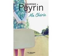 Ma chérie Laurence Peyrin (Auteur)