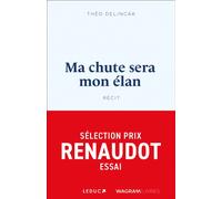 Ma chute sera mon élan - Théo Delincak - Leduc S. - broché - Témoignage