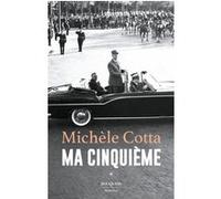 Ma Cinquième - Tome I Michèle Cotta (Auteur)