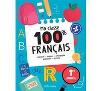 Ma classe 100% FRANÇAIS CP Marie-Eve Côté (Auteur)