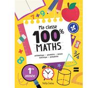 Ma classe 100% MATHS CP - Marie-Eve Côté - Petits Genies - broché - Scolaire / Universitaire