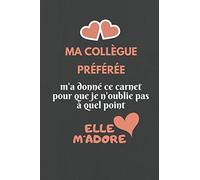 MA Collègue PRÉFÉRÉE: Cadeau D'appréciation Anniversaire Noel Pour Collègue En or - Patron, travail, équipe, boss - Départ En Retraite, Bonne Continuation - Joli couverture