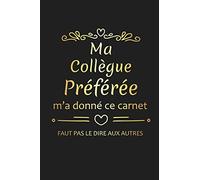 Ma Collègue Préférée M'a Donné Ce Carnet: Cadeau Collègue de Travail Original