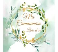 Ma Communion Livre d'Or: Livre à couverture souple, couronne de feuilles vertes | 112 pages encadrées, 8,5 x 8,5pouces | Espace à remplir de jolis ... et bénédictions pour filles et garçons