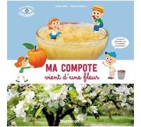 Ma compote vient d'une fleur Karine Harel (Auteur), Didier Balicevic (Illustration)