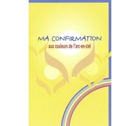 Ma Confirmation - Aux Couleurs De L'arc-En-Ciel