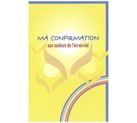 Ma Confirmation - Aux Couleurs De L'arc-En-Ciel