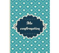 Ma confirmation: livre d'or de ma confirmation /album de souvenirs/ livre d’or de ma confirmation/ Idée cadeau confirmation/ parrain/marraine