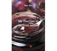 Ma confiture de sketches maison