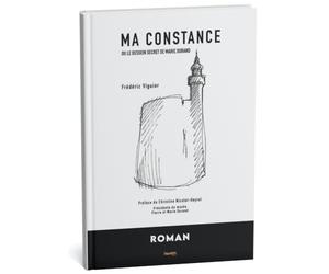 Ma Constance: Ou le dessein secret de Marie Durand