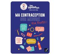 M. Garnier-Régis – Ma contraception sur mesure : pour que chacune et chacun choisisse sa contraception