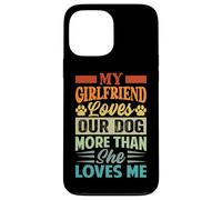 Ma Copine Aime Notre Chien Plus qu'elle ne m'aime Coque pour iPhone 13 Pro Max