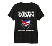 Ma Copine est cubaine, Rien ne m'effraie - Cuba Heart T-Shirt Haut de Gamme