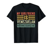 Ma Copine est vénézuélienne, Rien n'effraie Un Petit ami drôle T-Shirt