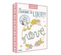 Ma Couronne En Liberty - Avec Une Couronne, 1 M De Cordon, Du Fil De Coton Et Du Fil De Fer