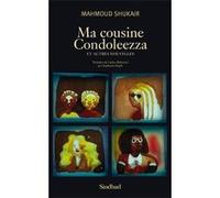 Mahmoud Shukair – Ma cousine Condoleezza : et autres nouvelles – Broché – Actes Sud