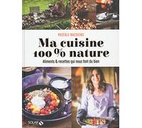 Ma cuisine 100% nature