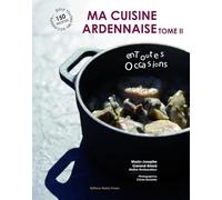 MA CUISINE ARDENNAISE tome 2: En toutes occasions 2019
