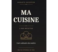 Ma Cuisine: Auguste Escoffier