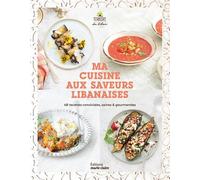 Ma cuisine aux saveurs libanaises 48 recettes conviviales, saines et gourmandes - Terroirs Du Liban - Marie Claire - broché - Guide