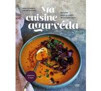 Ma cuisine Ayurveda Bianca Fabrie (Auteur), Simone Van Rees (Auteur)