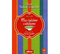 Ma Cuisine Catalane - Au Fil Des Saisons