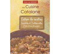 Ma Cuisine Catalane - Jean-Luc Modat - Bookelis - broché - Guide