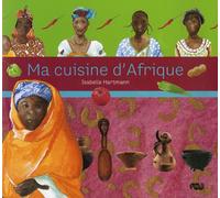 Isabelle Hartmann – Ma cuisine d'Afrique – Réunion des Musées Nationaux – Broché