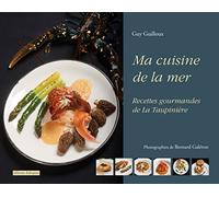 Ma cuisine de la mer - Recettes gourmandes de La Taupinière