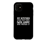 Ma Cuisine était Propre la Semaine dernière, désolée Que Vous l'ayez manquée, C'est drôle Coque pour iPhone 11