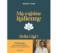 Ma cuisine italienne - Bella Gigi !